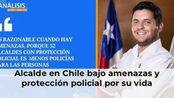Alcalde chileno bajo protección policial