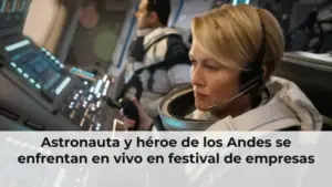 Astronaut and Andes hero face off at festival