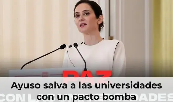 Ayuso saving universities with landmark pact