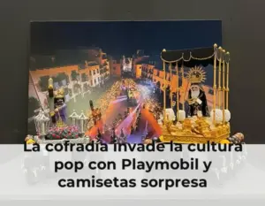Cofradía figuritas Playmobil y camisetas