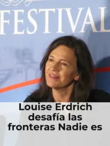 Louise Erdrich desafía fronteras en su literatura