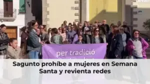 Protestas en Sagunto por prohibición a mujeres