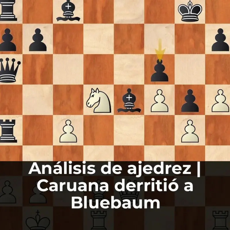 Análisis de ajedrez | Caruana derritió a Bluebaum