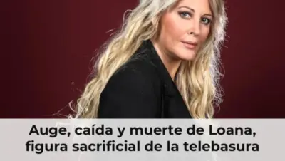 Auge, caída y muerte de Loana, figura sacrificial de la telebasura