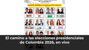 El camino a las elecciones presidenciales de Colombia 2026, en vivo