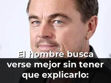 El hombre busca verse mejor sin tener que explicarlo: ¿debería ser Leonardo DiCaprio la foto de referencia para las clín