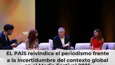 EL PAÍS reivindica el periodismo frente a la incertidumbre del contexto global en el Media Festival 2026