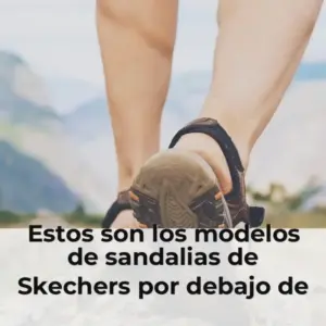 Estos son los modelos de sandalias de Skechers por debajo de 50 euros que todo el mundo está buscando