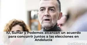 IU, Sumar y Podemos alcanzan un acuerdo para concurrir juntos a las elecciones en Andalucía