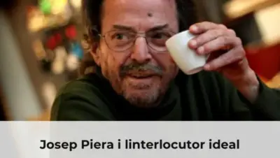 Josep Piera i linterlocutor ideal