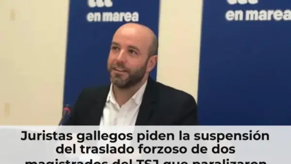 Juristas gallegos piden la suspensión del traslado forzoso de dos magistrados del TSJ que paralizaron proyectos eólicos
