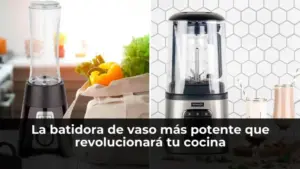 La batidora de vaso más potente que revolucionará tu cocina