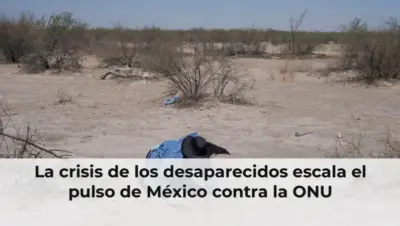 La crisis de los desaparecidos escala el pulso de México contra la ONU