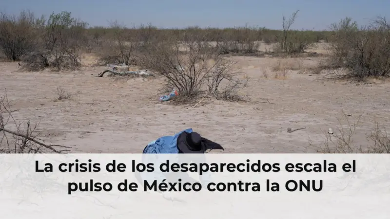 La crisis de los desaparecidos escala el pulso de México contra la ONU