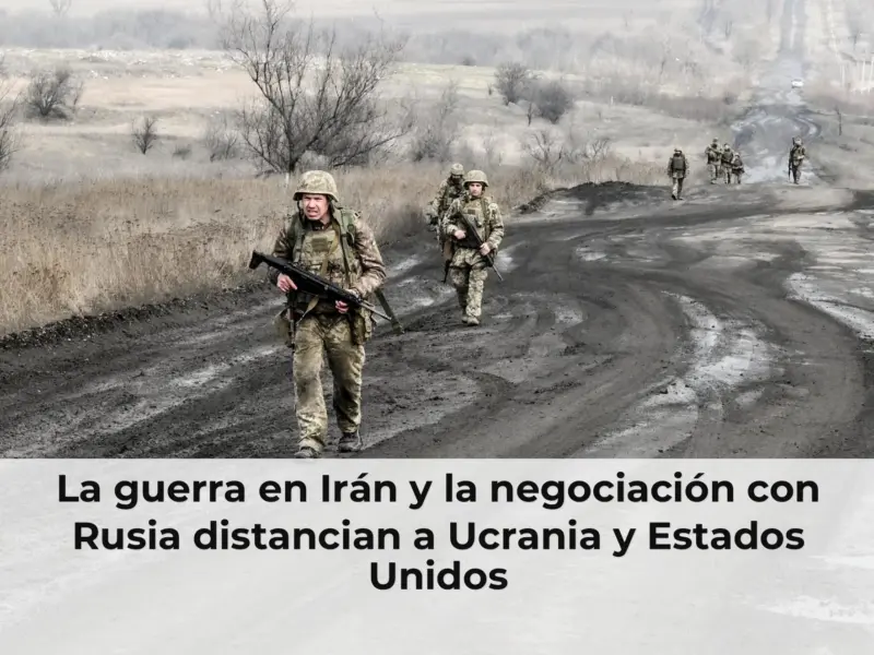 La guerra en Irán y la negociación con Rusia distancian a Ucrania y Estados Unidos