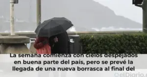 La semana comienza con cielos despejados en buena parte del país, pero se prevé la llegada de una nueva borrasca al fina