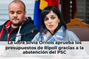 La ultra Sílvia Orriols aprueba los presupuestos de Ripoll gracias a la abstención del PSC